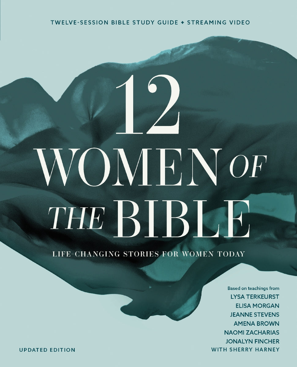 Twelve Women of the Bible Study Guide plus Streaming Video, Updated Edition: Life-Changing Stories for Women Today