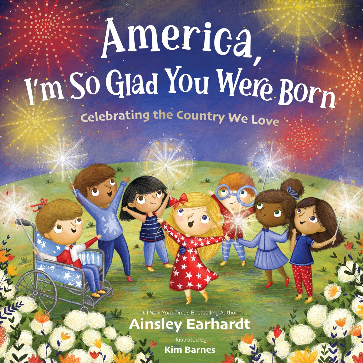 America, I'm So Glad You Were Born: Celebrating the Country We Love by HarperCollins