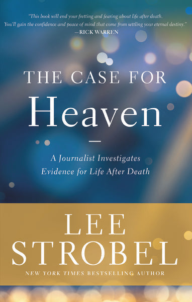 The Case for Heaven: A Journalist Investigates Evidence for Life After Death by HarperCollins