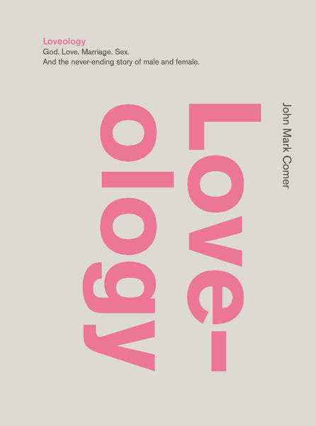 Loveology: God. Love. Marriage. Sex. And the Never-Ending Story of Male and Female. by HarperCollins
