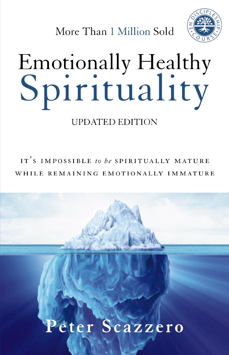Emotionally Healthy Spirituality: It's Impossible to Be Spiritually Mature, While Remaining Emotionally Immature – Softcover