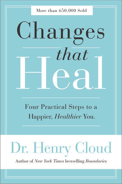 Changes That Heal: Four Practical Steps to a Happier, Healthier You by HarperCollins