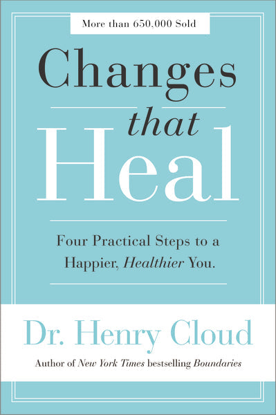 Changes That Heal: Four Practical Steps to a Happier, Healthier You by HarperCollins
