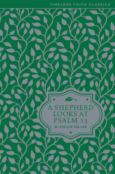A Shepherd Looks at Psalm 23: Discovering God's Love for You – Hardcover by HarperCollins