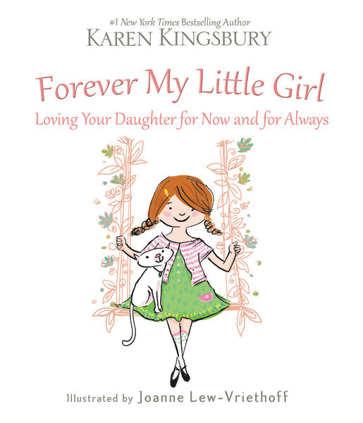 Forever My Little Girl: Loving Your Daughter for Now and for Always by HarperCollins