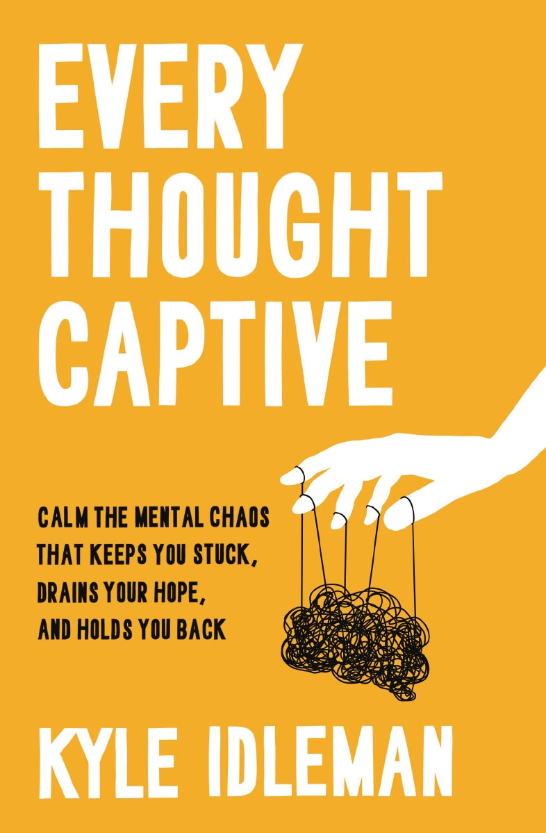 Every Thought Captive: Calm the Mental Chaos That Keeps You Stuck, Drains Your Hope, and Holds You Back by HarperCollins