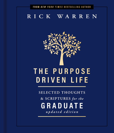 The Purpose Driven Life Selected Thoughts and Scriptures for the Graduate: Keepsake Edition, Fully Updated by HarperCollins