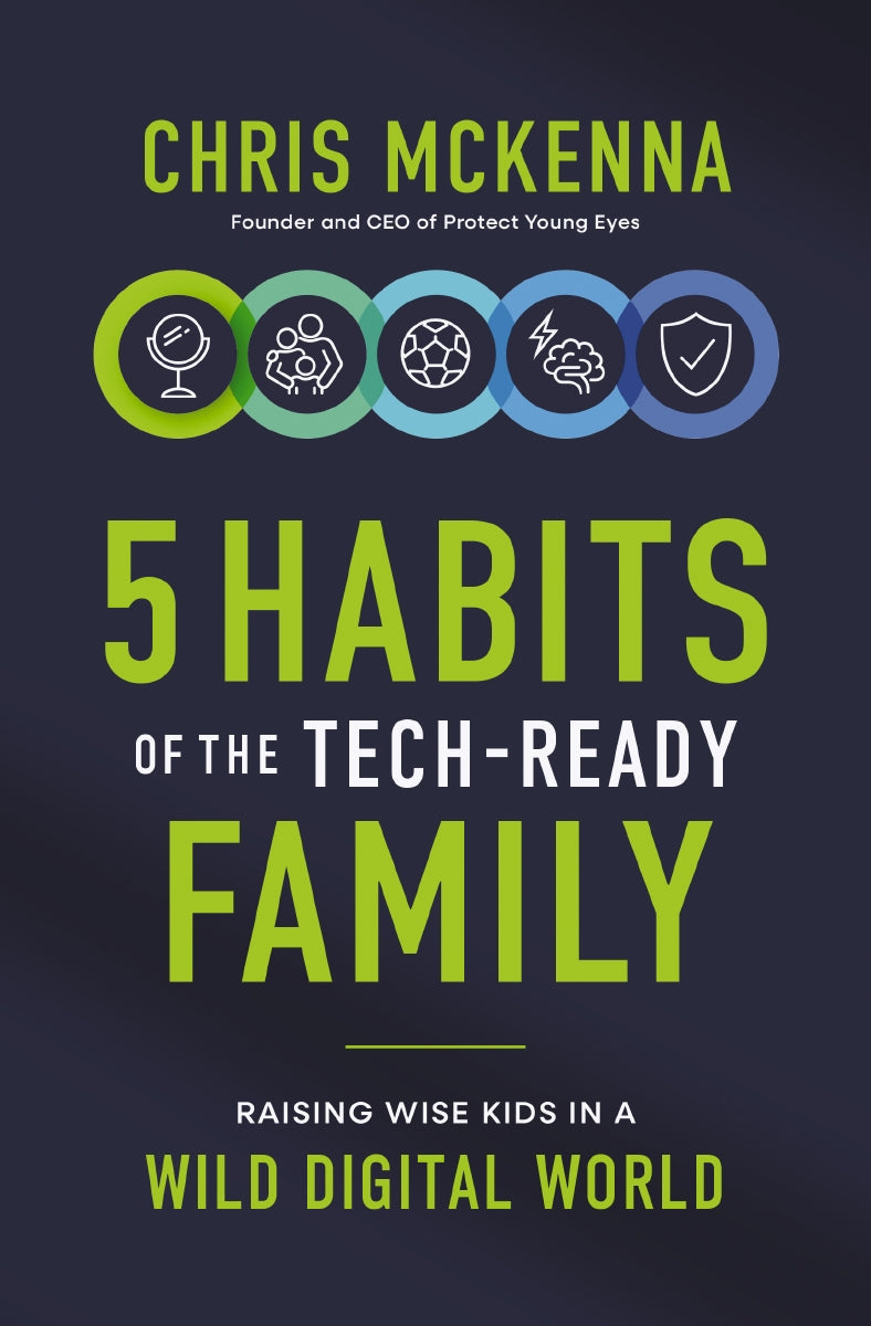5 Habits of the Tech-Ready Family: Raising Wise Kids in a Wild Digital World by HarperCollins