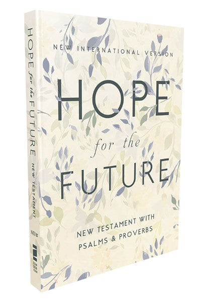 NIV, Hope for the Future New Testament with Psalms and Proverbs, Pocket-Sized, Paperback, Comfort Print:  Help and Encouragement When Experiencing an Unplanned Pregnancy