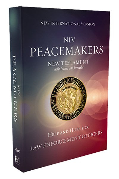 NIV, Peacemakers New Testament with Psalms and Proverbs, Pocket-Sized, Paperback, Comfort Print:  Help and Hope for Law Enforcement Officers