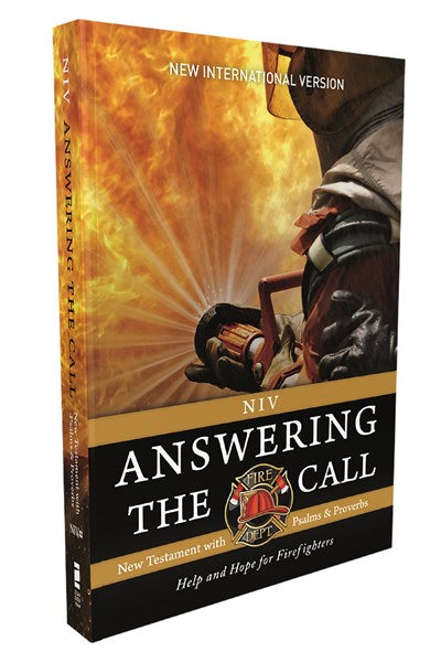 NIV, Answering the Call New Testament with Psalms and Proverbs, Pocket-Sized, Paperback, Comfort Print:  Help and Hope for Firefighters