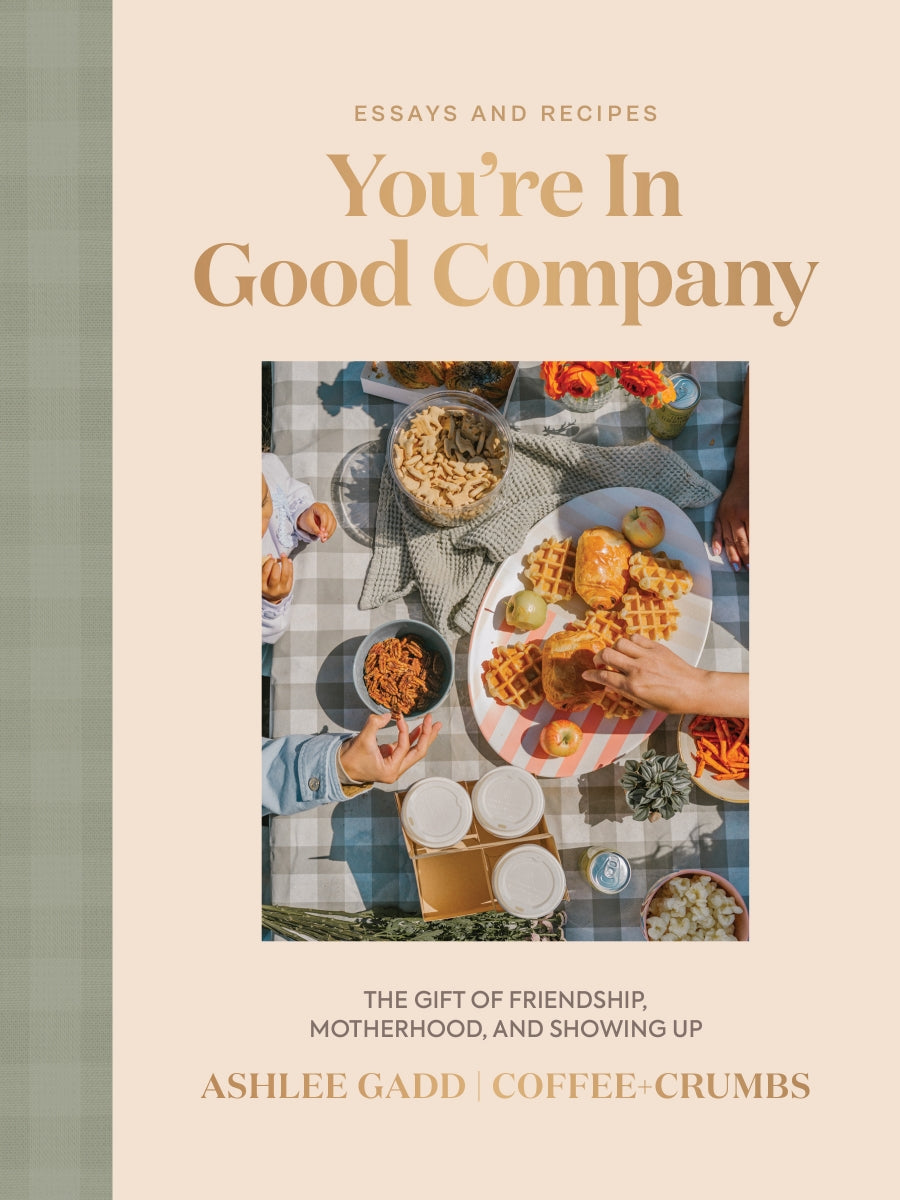 You're In Good Company: The Gift of Friendship, Motherhood, and Showing Up by HarperCollins