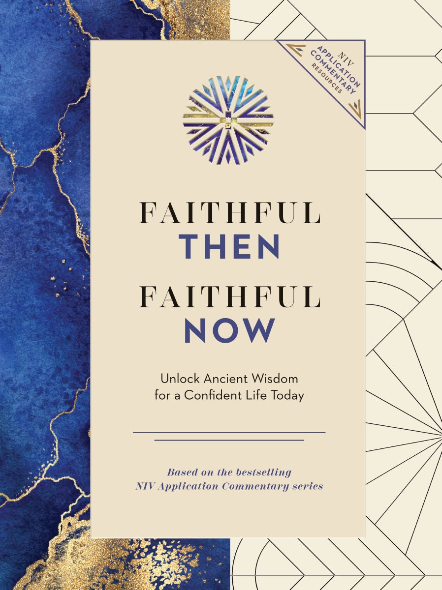 Faithful Then, Faithful Now: Unlock Ancient Wisdom for a Confident Life Today (A 40-Day Devotional) by HarperCollins