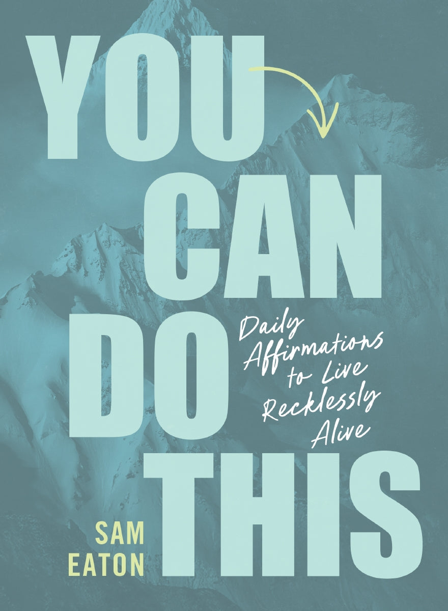 You Can Do This: Daily Affirmations to Live Recklessly Alive by HarperCollins