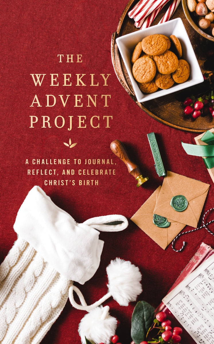 The Weekly Advent Project: A Challenge to Journal, Reflect, and Celebrate Christ’s Birth