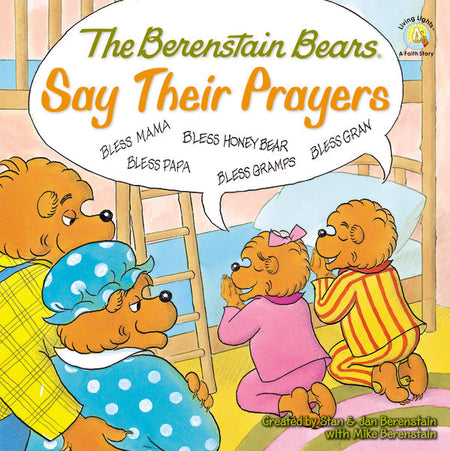 The Berenstain Bears Say Their Prayers by HarperCollins