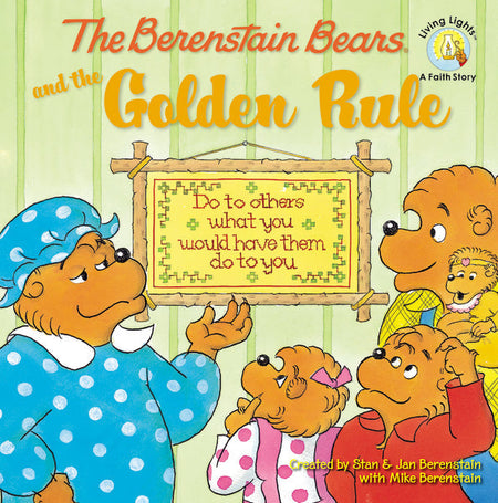 The Berenstain Bears and the Golden Rule by HarperCollins