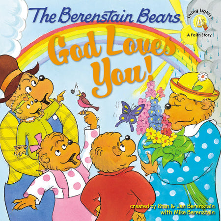 The Berenstain Bears: God Loves You! by HarperCollins