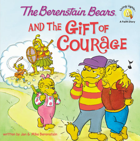The Berenstain Bears and the Gift of Courage by HarperCollins