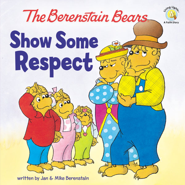 The Berenstain Bears Show Some Respect by HarperCollins