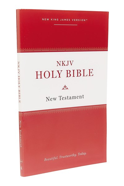 NKJV, Holy Bible New Testament, Paperback, Comfort Print:  Holy Bible, New King James Version