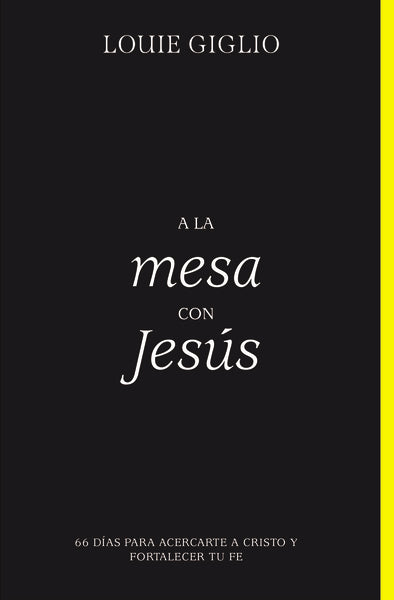 A la mesa con Jesús: 66 días para acercarte a Cristo y fortalecer tu fe by HarperCollins