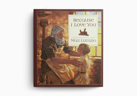 Because I Love You by Crossway
