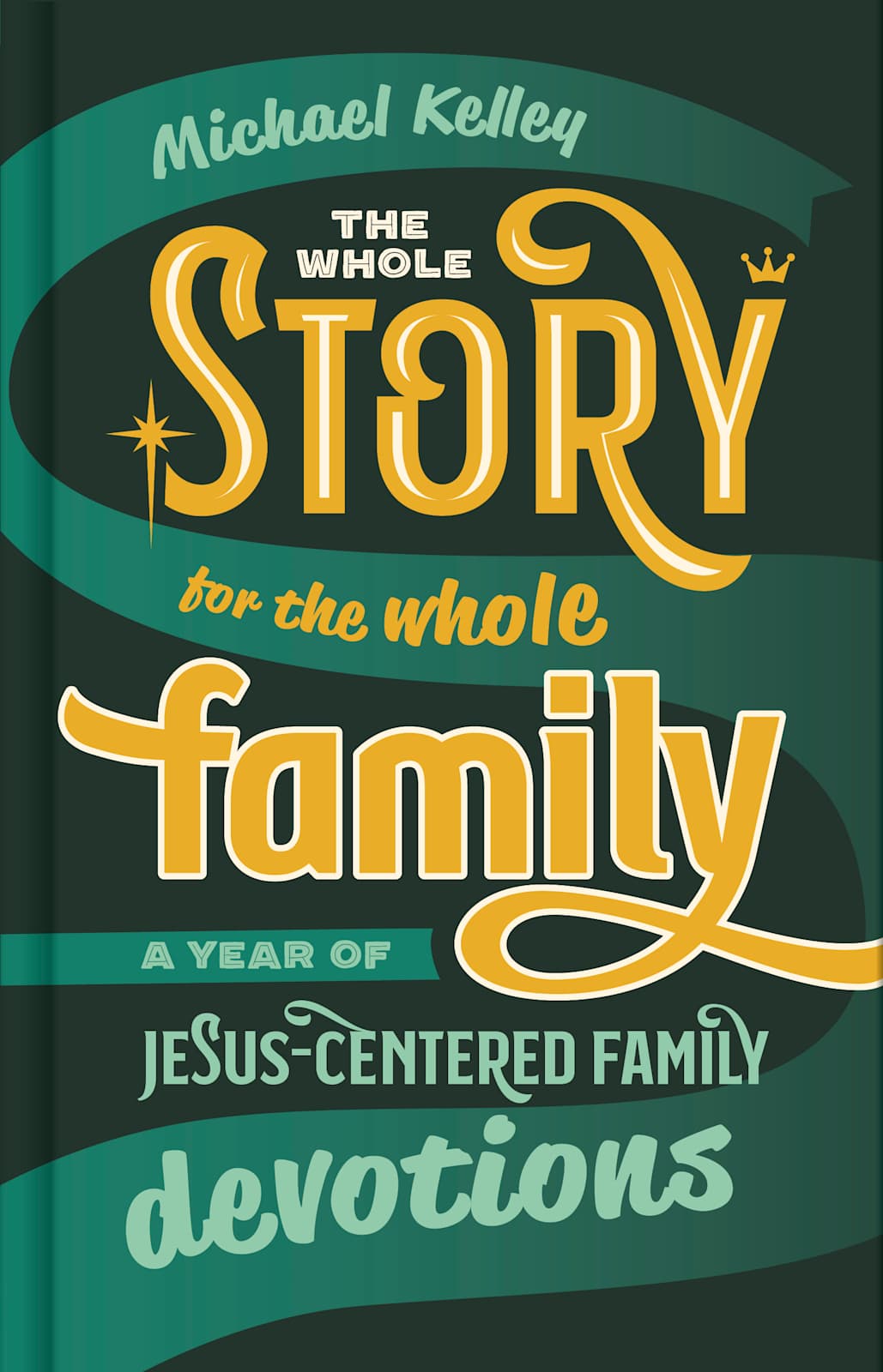 The Whole Story for the Whole Family by Broadman and Holman