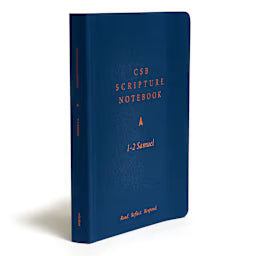 CSB Scripture Notebook, 1-2 Samuel: Read. Reflect. Respond.