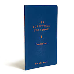 CSB Scripture Notebook, Lamentations: Read. Reflect. Respond.