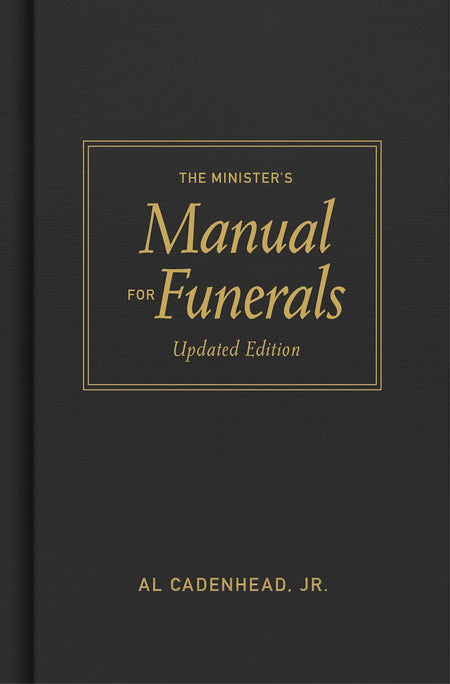 The Minister’s Manual for Funerals, Updated Edition by Broadman and Holman