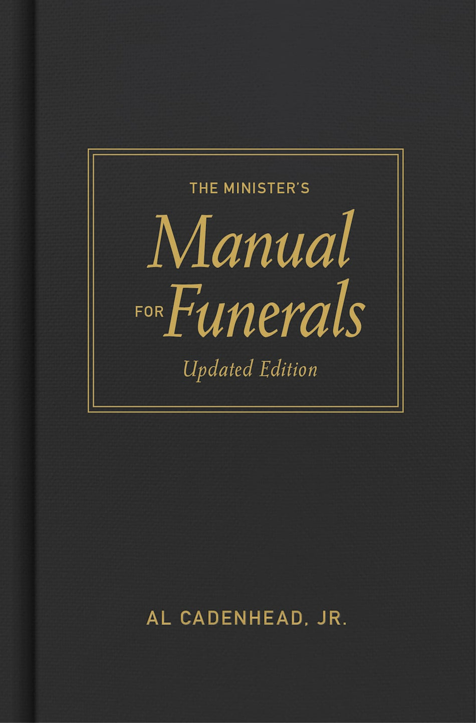 The Minister’s Manual for Funerals, Updated Edition by Broadman and Holman