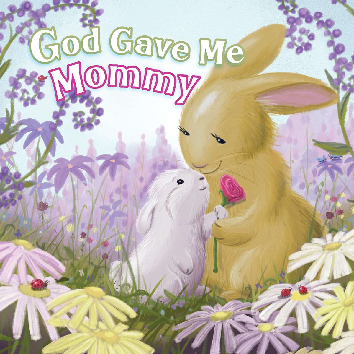 God Gave Me Mommy by Broadman and Holman