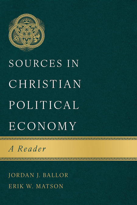 Sources in Christian Political Economy: A Reader by Broadman and Holman