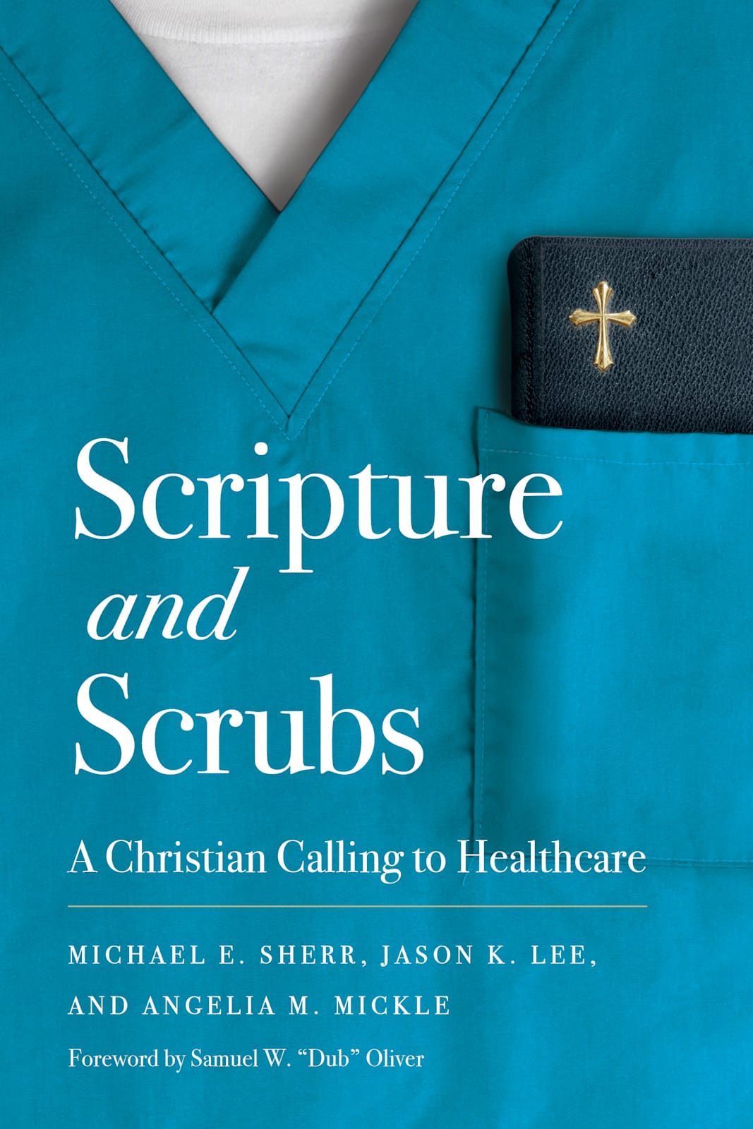 Scripture and Scrubs by Broadman and Holman