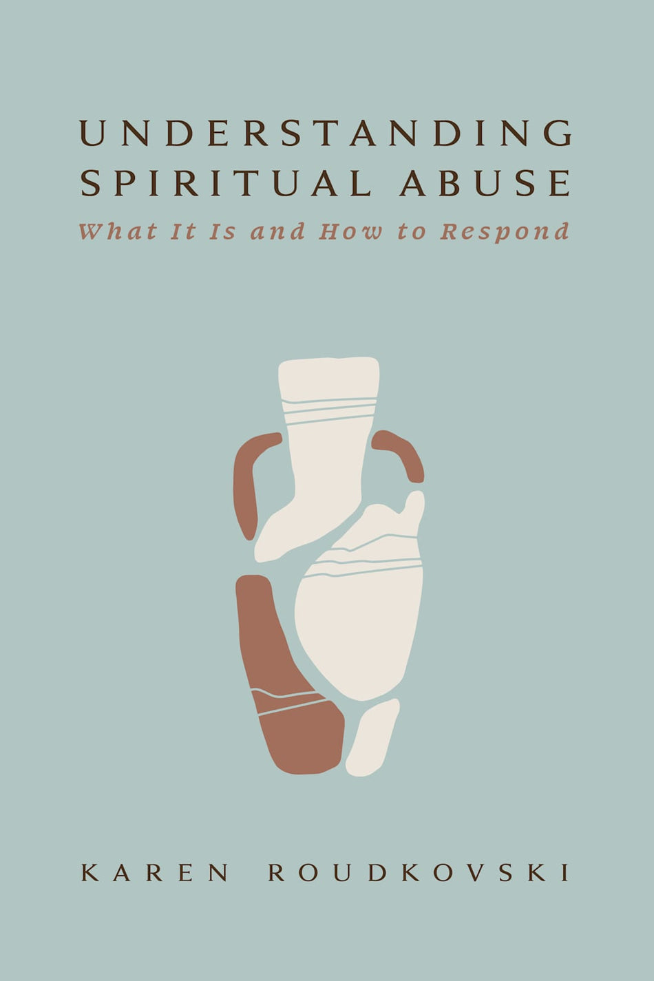 Understanding Spiritual Abuse by Broadman and Holman