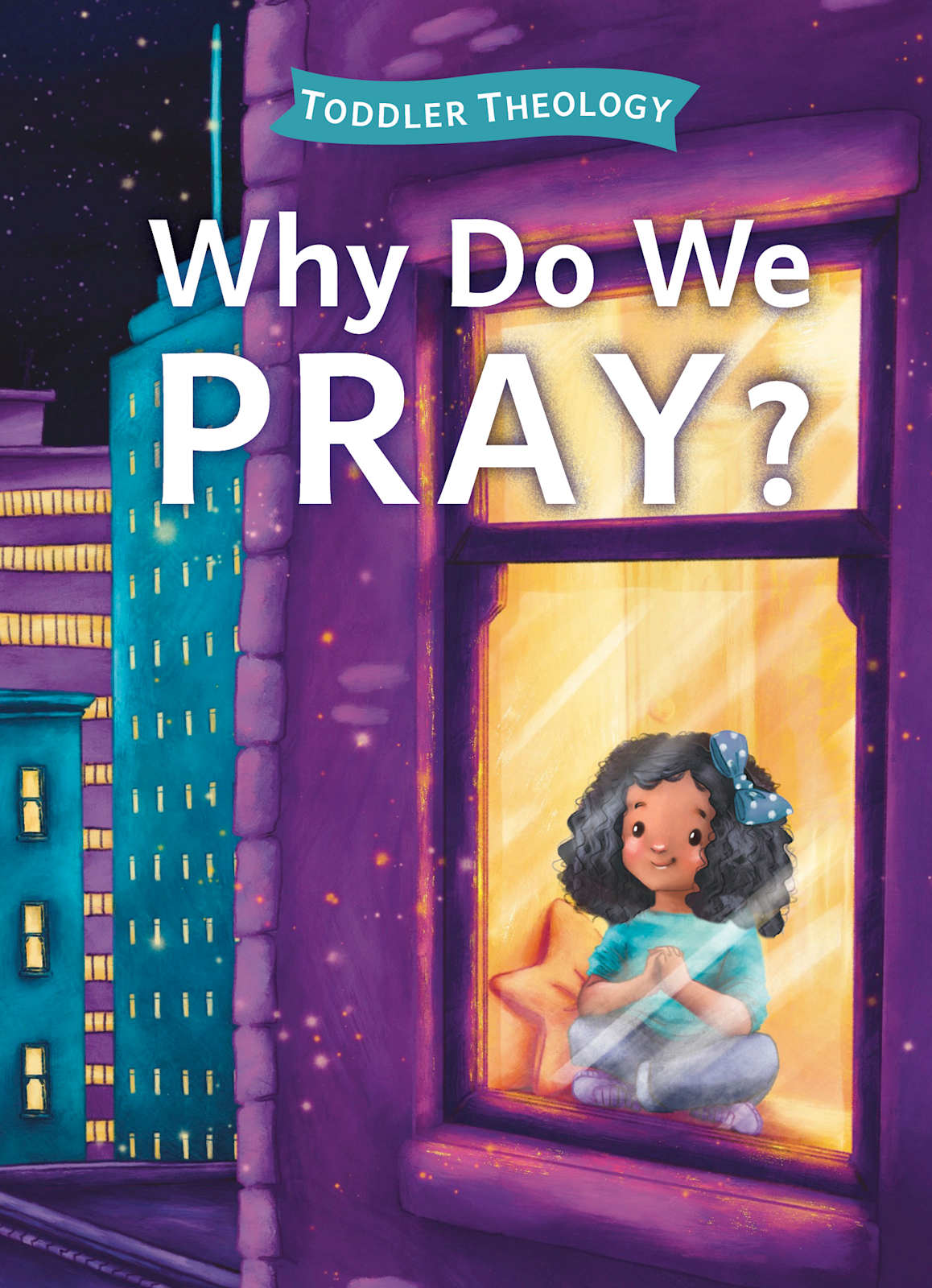 Why Do We Pray? by Broadman and Holman