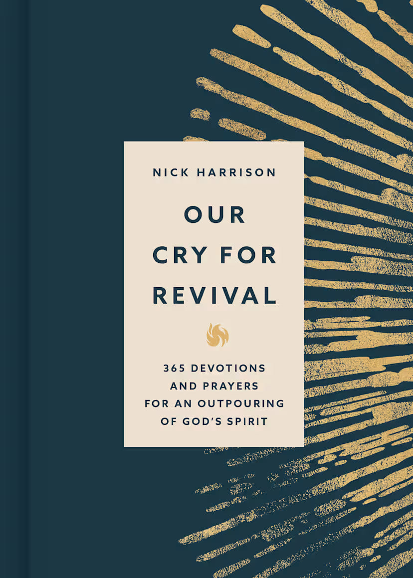 Our Cry for Revival: 365 Devotions and Prayers for an Outpouring of God’s Spirit