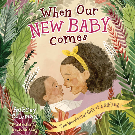 When Our New Baby Comes by Broadman and Holman