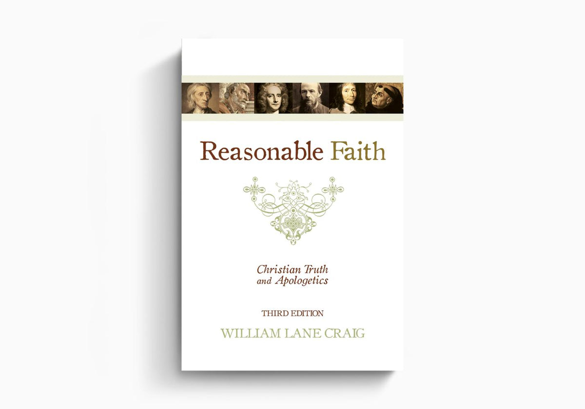 Reasonable Faith: Christian Truth and Apologetics by Crossway