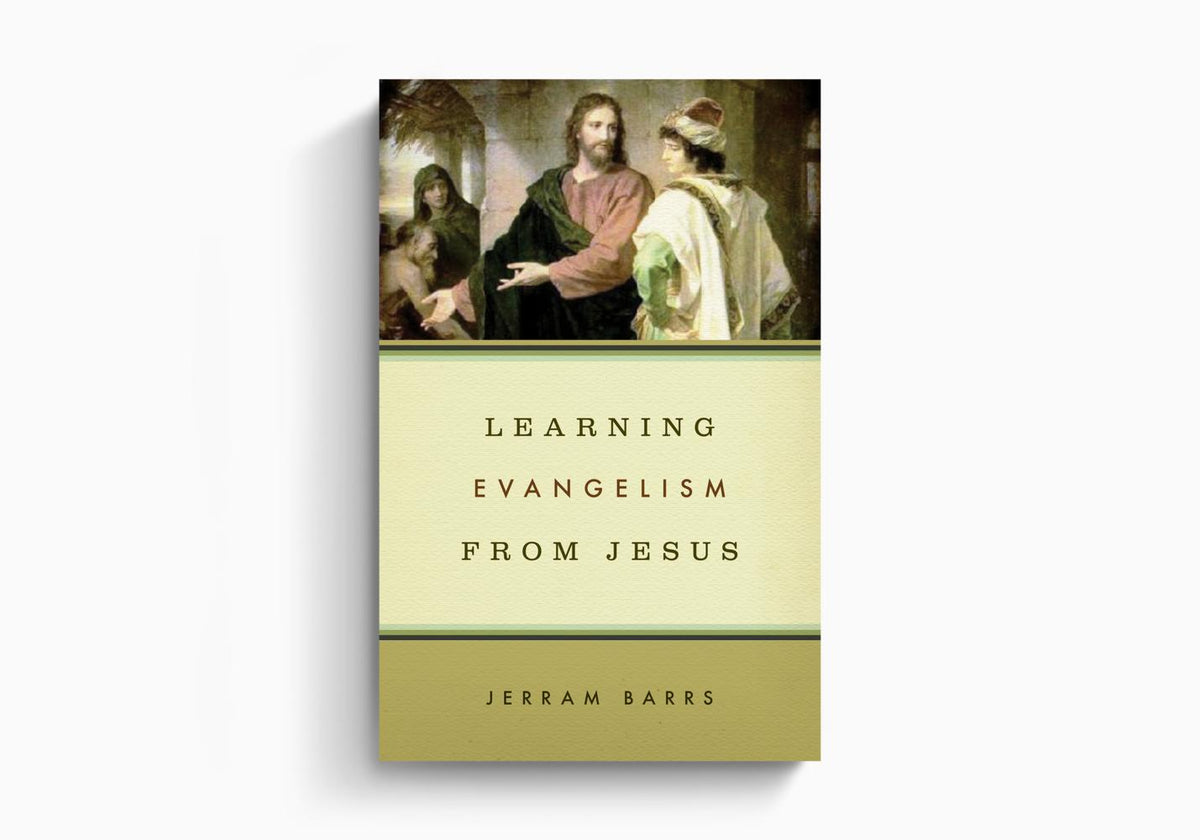 Learning Evangelism from Jesus by Crossway