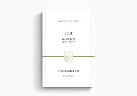 Job: The Wisdom of the Cross by Crossway