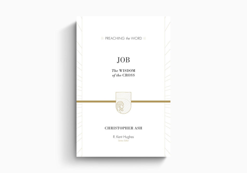 Job: The Wisdom of the Cross by Crossway