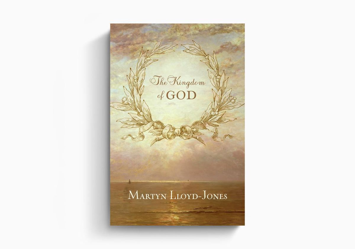 The Kingdom of God by Crossway