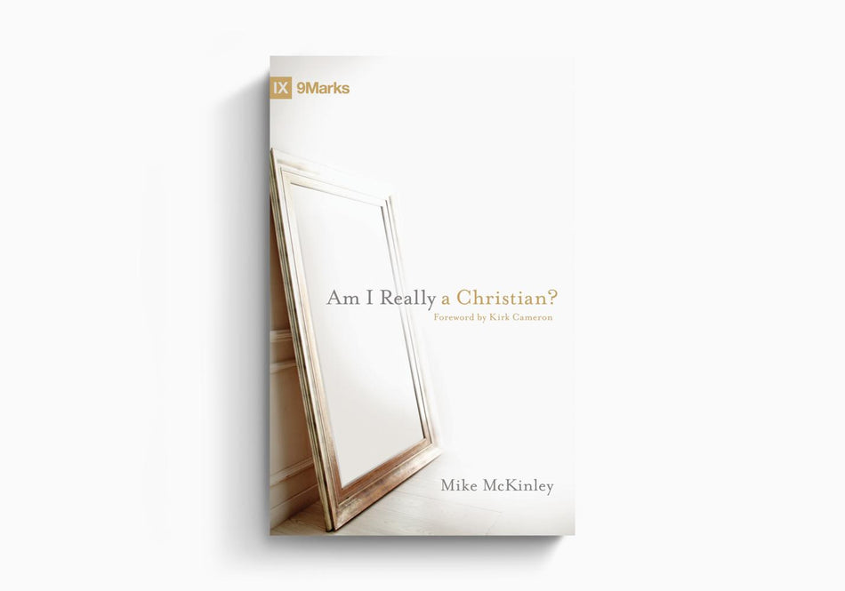 Am I Really a Christian? by Crossway