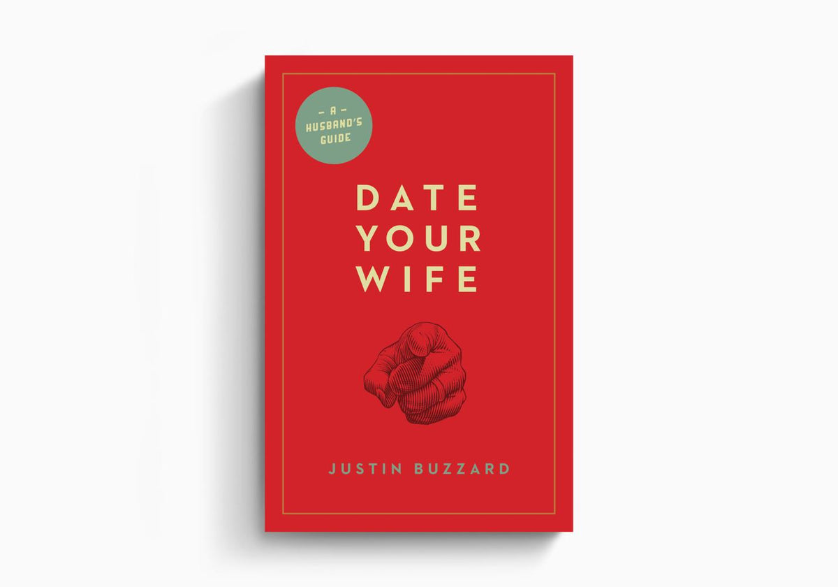 Date Your Wife by Crossway