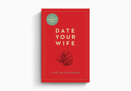 Date Your Wife by Crossway