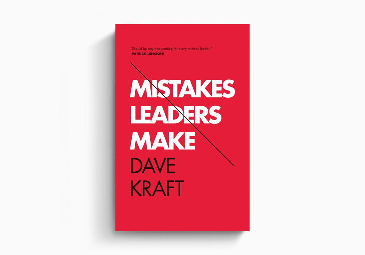 Mistakes Leaders Make by Crossway