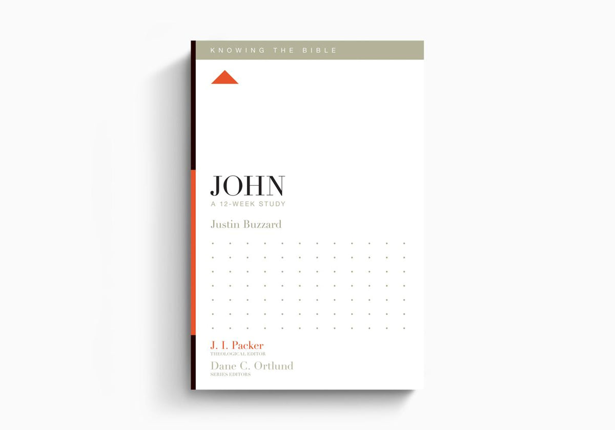 John: A 12-Week Study (Knowing The Bible) by Crossway