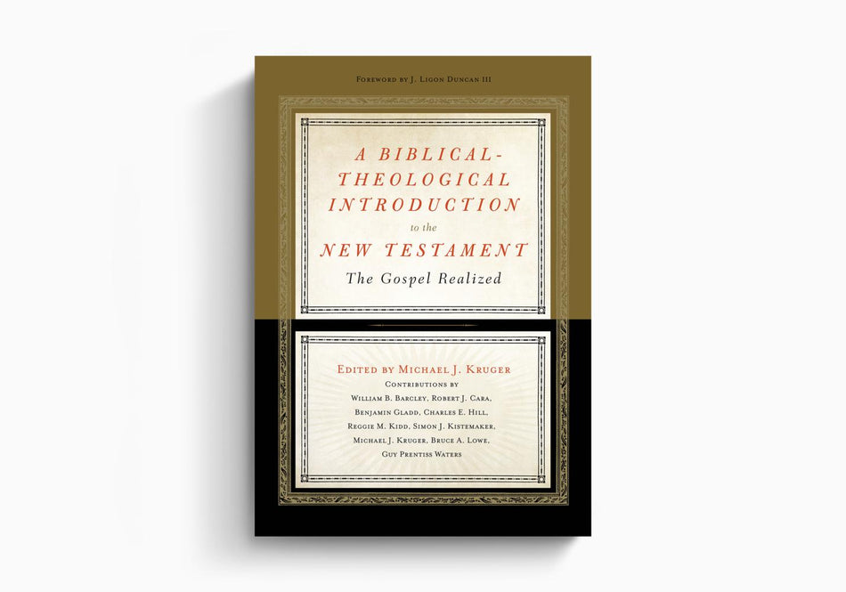 A Biblical-Theological Introduction to the New Testament: The Gospel Realized by Crossway